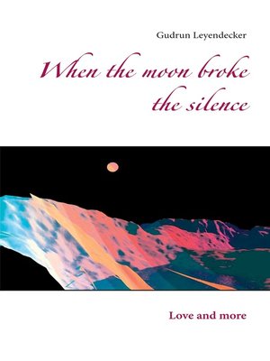 cover image of When the moon broke the silence